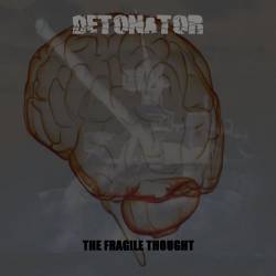 Detonator (SWE) : The Fragile Thought
